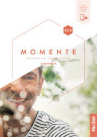 Momente A1.2 : Deutsch als Fremdsprache / Arbeitsbuch plus interaktive Version. Mit Online-Zugang (Momente) （überarb. Aufl. 2020. 124 S. 298 mm）