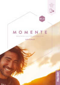 Momente B1.2, m. 1 Buch, m. 1 Beilage : Deutsch als Fremdsprache / Arbeitsbuch plus interaktive Version (Momente) （2024. 140 S. 299 mm）