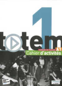 totem - Internationale Ausgabe. Bd.1 Cahier d'activités, m. Audio-CD : Niveau A1 （2015. 112 S. m. zahlr. farb. Abb., Beilage: Lösungsheft. 285 mm）