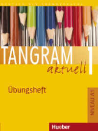 Tangram aktuell. Bd.1 Übungsheft : Niveau A1. Zu Kurs- und Arbeitsbuch, Lektion 1-7 （überarb. Aufl. 2016. 80 S. m. Illustr. 282 mm）