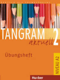 Tangram aktuell. Bd.2 Übungsheft : Niveau A2. Zu Kurs- und Arbeitsbuch （überarb. Aufl. 2016. 80 S. m. Illustr. 279 mm）