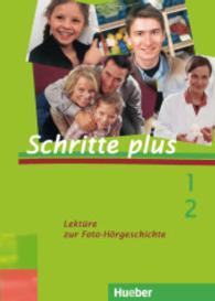 Schritte plus - Deutsch als Fremdsprache. Bd.1/2 Lektüre zur Foto-Hörgeschichte : Niveau A1 （2009. 34 S. 21 cm）