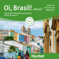 Oi, Brasil! aktuell A2, m. 1 Audio-CD : Der Kurs für brasilianisches Portugiesisch / 2 Audio-CDs. 82 Min. (Oi, Brasil! aktuell) （2023. 125 x 143 mm）