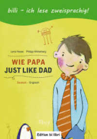 Wie Papa (Deutsch-Englisch) : Zweisprachiges Kinderbuch (billi - ich lese zweisprachig! 5) （2016. 32 S. m. zahlr. bunten Bild. 248 mm）