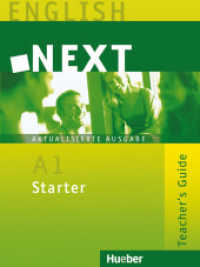 NEXT - Aktualisierte Ausgabe. Starter A1 Teacher's Guide : Niveau A1 （1. Aufl. 2013. 72 S. 27.9 cm）