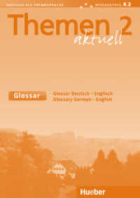 Themen aktuell. 2 Glossar Deutsch-Englisch. Glossary German-English : Niveaustufe A2 （2., überarb. Aufl. 2017. 60 S. 208 mm）
