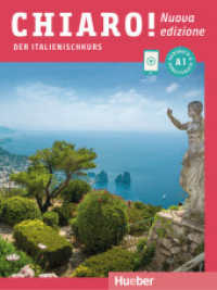 Chiaro! A1 - Nuova edizione : Der Italienischkurs / Kurs- und Arbeitsbuch mit Audios und Videos online. Mit Audios und Videos online (Chiaro! - Nuova edizione) （überarb. Aufl. 2024. 264 S. 280 mm）