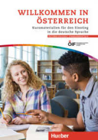 Willkommen in &Ouml;sterreich : Kursmaterialien f&uuml;r den Einstieg in die deutsche Sprache. Kurs- und Arbeitsbuch. Niveau: A1 (Erste Hilfe Deutsch) （&uuml;berarb. Aufl.）