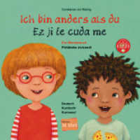 Ich bin anders als du / Ich bin wie du (Deutsch-Kurdisch/Kurmancî) : Zweisprachiges Kinderbuch (Wendebuch) mit MP3-Hörbuch zum Herunterladen (Ich bin anders als du) （2022. 80 S. 207 mm）