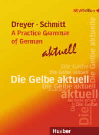 Lehr- und Übungsbuch der deutschen Grammatik ? A Practice Grammar of German ? aktuell (Die Gelbe aktuell) （überarb. Aufl. 2024. 396 S. 230 mm）