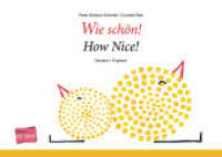 Wie schön! (Deutsch-Englisch) : Zweisprachiges Kinderbuch (bilibrini - die kleinen Zweisprachigen) （2019. 32 S. m. zahlr. bunten Bild. 246 mm）