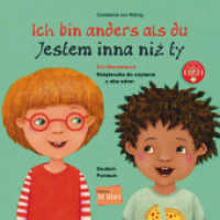 Ich bin anders als du / Ich bin wie du (Deutsch-Polnisch) : Zweisprachiges Kinderbuch (Wendebuch) mit MP3-Hörbuch zum Herunterladen (Ich bin anders als du) （2022. 80 S. 207 mm）
