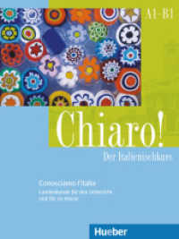 Chiaro! : Der Italienischkurs.Landeskunde für den Unterricht und für zu Hause / Conosciamo l'Italia / Buch. Zusatzmaterial zu Chiaro! A1 bis B1 (Chiaro! - Nuova edizione) （2015. 112 S. 280 mm）