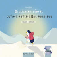 Neulich am Südpol (Deutsch-Italienisch), m. 1 Audio-CD : Zweisprachiges Kinderbuch mit Audio-CD. 45 Min. (Neulich am Südpol) （2017. m. zahlr. bunten Bild. 217 mm）