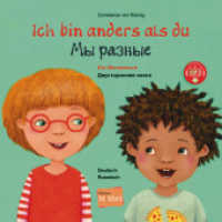 Ich bin anders als du / Ich bin wie du (Deutsch-Russisch) : Zweisprachiges Kinderbuch (Wendebuch) mit MP3-Hörbuch zum Herunterladen (Ich bin anders als du) （2022. 80 S. 207 mm）