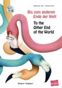 Bis zum anderen Ende der Welt (Deutsch-Englisch) : Zweisprachiges Kinderbuch mit mehrsprachiger Audio-CD (edition bi:libri) （2020. 28 S. m. zahlr. bunten Bild. 298 mm）