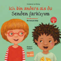 Ich bin anders als du / Ich bin wie du (Deutsch-Türkisch) : Zweisprachiges Kinderbuch (Wendebuch) mit MP3-Hörbuch zum Herunterladen (Ich bin anders als du) （2022. 80 S. 207 mm）