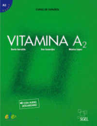 Vitamina A2 : Curso de español / Kursbuch mit Code. con audio descargable. Mit Online-Zugang; MIt Online-Zugang (Vitamina) （2019. 168 S. 280 mm）