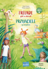 Freunde gibt es überall (Deutsch-Polnisch) : Zweisprachiges Kinderbuch mit MP3-Hörbuch zum Herunterladen (Freunde gibt es überall) （2024. 28 S. 298 mm）