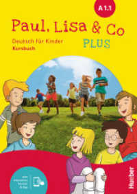 Paul, Lisa & Co PLUS A1.1, m. 1 Buch, m. 1 Beilage : Deutsch für Kinder.Deutsch als Fremdsprache / Kursbuch plus interaktive Version (Paul, Lisa & Co PLUS) （2025. 104 S. 297 mm）