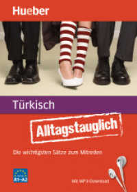 Alltagstauglich Türkisch : Die wichtigsten Sätze zum Mitreden / Buch mit MP3-Download. Niveau A1-A2. Mit MP3-Download （überarb. Aufl. 2016. 112 S. m. zahlr. farb. Illustr. 208 mm）