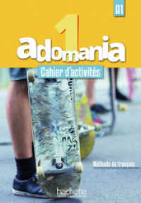Adomania. 1 Adomania 1, m. 1 Buch, m. 1 Beilage : Niveau A1. Mit Online-Zugang （2016. 80 S. m. Abb. 287 mm）