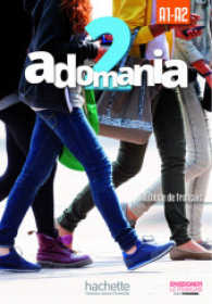 Adomania. 2 Kursbuch + DVD-ROM : Niveau: A1-A2 （2015. 128 S. m. zahlr. farb. Abb. 287 mm）