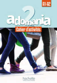 Adomania. 2 Adomania 2, m. 1 Buch, m. 1 Beilage : Niveau: A1-A2. Mit Online-Zugang （2016. 80 S. m. Abb. 287 mm）