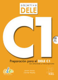Objetivo DELE C1 : Preparación para el DELE C1 con soluciones y transcripciones / Buch mit Audio-CD (Objetivo DELE) （2015. 200 S. 287 mm）