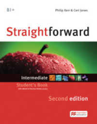 Straightforward, Intermediate (Second Edition). Straightforward Second Edition, m. 1 Buch, m. 1 Beilage : 78 Min. （2nd ed. 2017. 272 S. w. col. ill. 278 mm）
