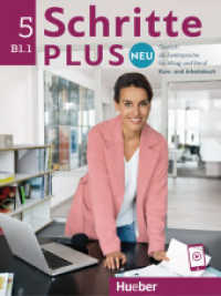 Schritte plus Neu 5 : Deutsch als Zweitsprache für Alltag und Beruf / Kursbuch und Arbeitsbuch mit Audios online (Schritte plus Neu) （überarb. Aufl. 2023. 208 S. 280 mm）