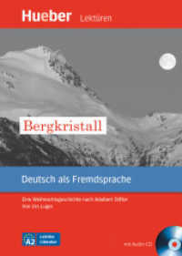 Bergkristall, m. 1 Audio-CD, m. 1 Buch : Eine Weihnachtsgeschichte nach Adalbert Stifter. Leichte Lektüre. Niveau A2. 39 Min. (Hueber Lektüren, Deutsch als Fremdsprache) （überarb. Aufl. 2016. 52 S. 208 mm）