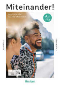 Miteinander! Deutsch für Alltag und Beruf A1.2, m. 1 Buch, m. 1 Beilage : Deutsch als Zweitsprache / Kurs- und Arbeitsbuch plus interaktive Version (Miteinander! Deutsch für Alltag und Beruf) （überarb. Aufl. 2023. 224 S. 297 mm）