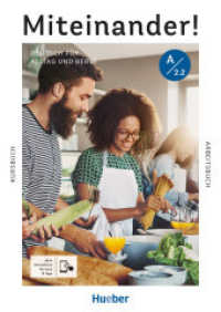 Miteinander! Deutsch für Alltag und Beruf A2.2, m. 1 Buch, m. 1 Beilage : Deutsch als Zweitsprache / Kurs- und Arbeitsbuch plus interaktive Version (Miteinander! Deutsch für Alltag und Beruf) （überarb. Aufl. 2024. 236 S. 298 mm）