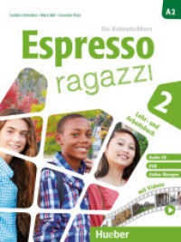 Espresso ragazzi 2 : Ein Italienischkurs / Lehr- und Arbeitsbuch mit DVD und Audio-CD - Schulbuchausgabe. Mit Onlineübungen (Espresso ragazzi) （überarb. Aufl. 2022. 244 S. 282 mm）