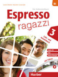 Espresso ragazzi 3 : Ein Italienischkurs / Lehr- und Arbeitsbuch mit Audio-CD und DVD - Schulbuchausgabe. Mit Onlineübungen. Mit Onlineübungen (Espresso ragazzi) （überarb. Aufl. 2018. 240 S. 281 mm）