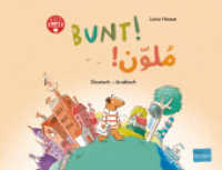 Bunt! (Deutsch-Arabisch) : Zweisprachiges Kinderbuch mit MP3-Hörbuch zum Herunterladen (Bunt!) （2023. 28 S. 308 mm）