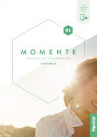 Momente B1, m. 1 Buch, m. 1 Beilage : Deutsch als Fremdsprache / Arbeitsbuch plus interaktive Version (Momente) （überarb. Aufl. 2024. 264 S. 298 mm）