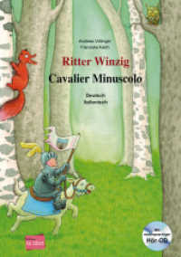 Ritter Winzig (Deutsch-Italienisch) : Zweisprachiges Kinderbuch mit mehrsprachiger Audio-CD. Mit Hör-CD in 8 Sprachen (Ritter Winzig) （2016. 28 S. m. zahlr. bunten Bild. 299 mm）
