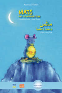 Mats und die Wundersteine (Deutsch-Arabisch) : Eine Geschichte - zwei Enden / Zweisprachiges Kinderbuch. Deutsch-Arabisch mit MP3-Hörbuch zum Herunterladen (edition bi:libri) （2020. 28 S. m. zahlr. bunten Bild. 340 mm）