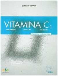 Vitamina C1 : Curso de español de nivel superior / Arbeitsbuch mit Code. MIt Online-Zugang (Vitamina) （2021. 152 S. 280 mm）