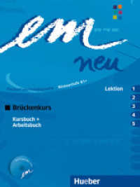 em neu 2008, Brückenkurs. Kursbuch und Arbeitsbuch (Lektion 1-5), m. Audio-CD （überarb. Aufl. 2015. 144 S. m. zahlr. meist farb. Abb. 280 mm）