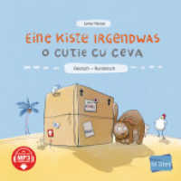 Eine Kiste Irgendwas (Deutsch-Rumänisch) : Zweisprachiges Kinderbuch mit MP3-Hörbuch zum Herunterladen (Eine Kiste Irgendwas) （2024. 32 S. 218 mm）