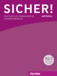 Sicher! aktuell B2.2 : Deutsch als Fremdsprache (Sicher!) （2018. 168 S. 282 mm）