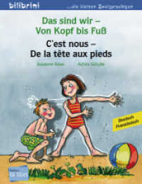 Das sind wir - Von Kopf bis Fuß (Deutsch-Französisch) : Zweisprachiges Kinderbuch (bilibrini - die kleinen Zweisprachigen) （2012. 16 S. m. zahlr. bunten Bild. 201 mm）
