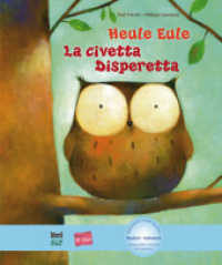 Heule Eule, Deutsch-Italienisch : La Civetta Disperetta. Kinderbuch mit MP3-Hörbuch zum Herunterladen (NordSüd bi:libri) （2. Aufl. 2018. 28 S. m. zahlr. bunten Bild. 266 mm）