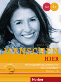 Menschen hier A2-B1 : Deutsch als Zweitsprache. Prüfungstraining Deutsch-Test für Zuwanderer mit Audio-CD. Lösungen und Transkriptionen als kostenlose Downloads (Menschen hier) （überarb. Aufl. 2018. 64 S. 281 mm）