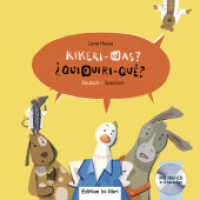 Kikeri - was? (Deutsch-Spanisch) : Zweisprachiges Kinderbuch mit mehrsprachiger Audio-CD (Kikeri  _  was?) （2018. 28 S. 219 mm）