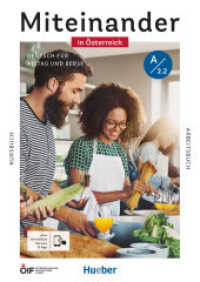 Miteinander in Österreich - Deutsch für Alltag und Beruf A2.2, m. 1 Buch, m. 1 Beilage : Deutsch als Zweitsprache / Kurs- und Arbeitsbuch plus interaktive Version (Miteinander in Österreich - Deutsch für Alltag und Beruf) （2024. 244 S. 298 mm）