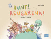 Bunt! (Deutsch-Türkisch) : Zweisprachiges Kinderbuch mit mehrsprachiger Hör-CD + MP3-Hörbuch zum Download (Bunt!) （2021. 28 S. 238 x 308 mm）